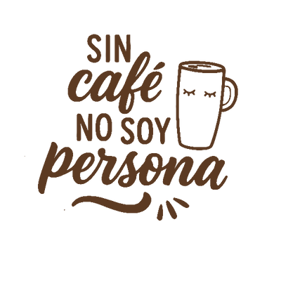 Sin Café No Soy Persona